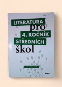 Literatura pro 4. ročník středních škol - Průvodce pro učitele