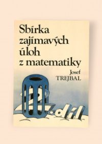 Sbírka zajímavých úloh z matematiky 2. díl