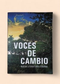 Voces de cambio - nueva literatura cubana