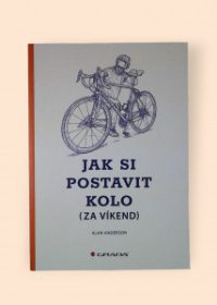 Jak si postavit kolo (za víkend)