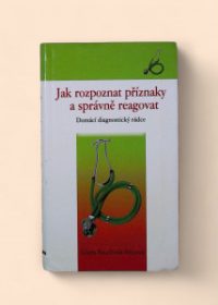 Jak rozpoznat příznaky a správně reagovat - domácí diagnostický rádce