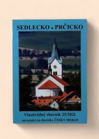 Sedlecko a Prčicko - vlastivědný sborník 25/2021