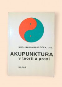 Akupunktura v teorii a praxi