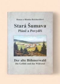 Stará Šumava: Pláně a Povydří