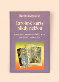 Tarotové karty nikdy nelžou