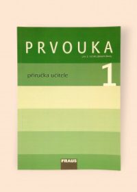 Prvouka pro 1. ročník ZŠ (příručka učitele)