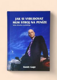 Jak si vybudovat MLM stroj na peníze