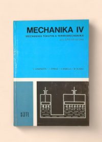 Mechanika IV - Mechanika tekutin a termomechanika