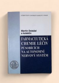 Farmaceutická chemie léčiv působících na autonomní nervový systém