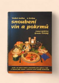 Velká kniha o kráse snoubení vín a pokrmů