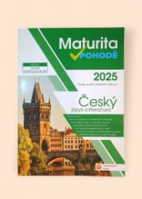 Maturita v pohodě 2025 - Český jazyk a literatura