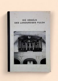 Die orgeln des landkreises fulda