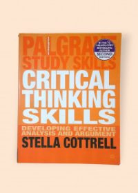 Critical Thinking Skills: Developing Effective Analysis and Argument