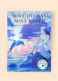 Nové dýchání - Nová naděje - endogenní dýchání