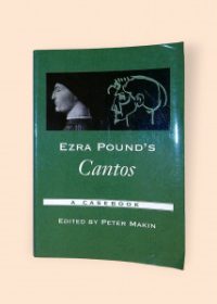 Ezra Pound's Cantos - A Casebook