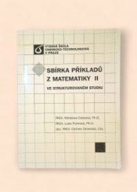 Sbírka příkladů z matematiky II ve strukturovaném studiu