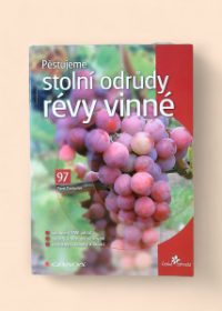 Pěstujeme stolní odrůdy révy vinné