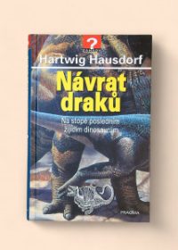 Návrat draků - na stopě posledním žijícím dinosaurům