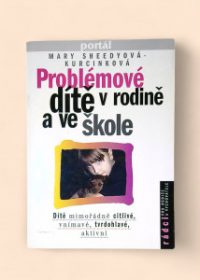 Problémové dítě v rodině a ve škole