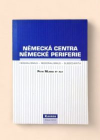 Německá centra - německé periferie