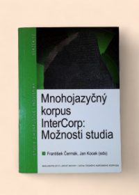 Mnohojazyčný korpus InterCorp: Možnosti studia