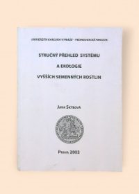 Stručný přehled systému a ekologie vyšších semenných rostlin