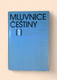 Mluvnice češtiny 1 - fonetika, fonologie, morfologie a morfemika, tvoření slov