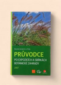 Průvodce po expozicích a sbírkách Botanické zahrady