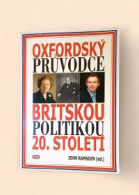 Oxfordský průvodce britskou politikou 20. století