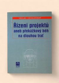 Řízení projektů, aneb, Překážkový běh na dlouhou trať