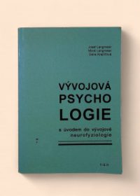 Vývojová psychologie s úvodem do vývojové neurofyziologie