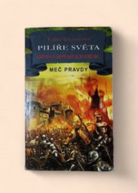 Pilíře světa - ozvěna šeptajících hrobů - meč pravdy