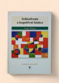 Schizofrenie a kognitivní funkce