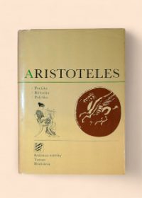 Aristoteles: Poetika /Rétorika / Politika