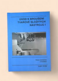 Úvod k broušení tvarově složitých nástrojů I