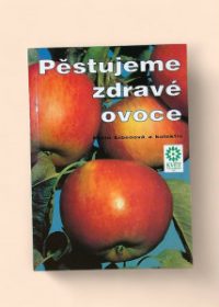 Pěstujeme zdravé ovoce