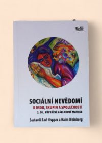 Sociální nevědomí u osob, skupin a společností 2. díl