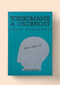 Toxikomanie a osobnost