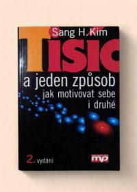 Tisíc a jeden způsob jak motivovat sebe i druhé