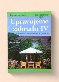 Upravujeme zahradu IV