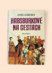 Habsburkové na cestách