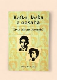 Kafka, láska a odvaha - život Mileny Jesenské