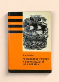 Podivuhodné příběhy a dobrodružství Jana Kornela