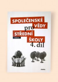 Společenské vědy pro střední školy 4. díl - učebnice