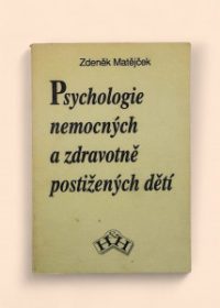 Psychologie nemocných a zdravotně postižených dětí