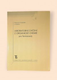 Laboratorní cvičení z organické chemie pro farmaceuty