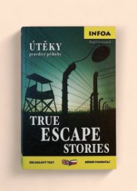 Útěky pravdivé příběhy - True Escape Stories