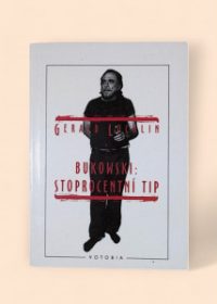 Charles Bukowski: stoprocentní tip