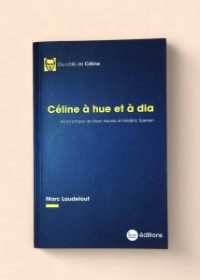 Céline à hue et à dia