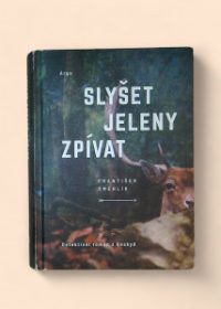 Slyšet jeleny zpívat